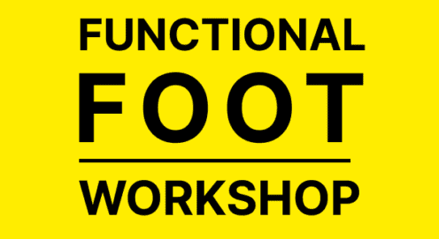 FUNCTIONAL FOOT WORKSHOP